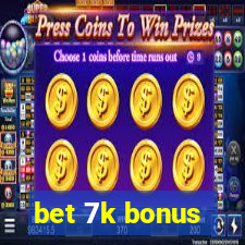 bet 7k bonus