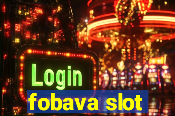 fobava slot