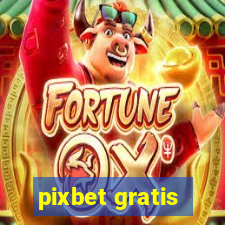 pixbet gratis