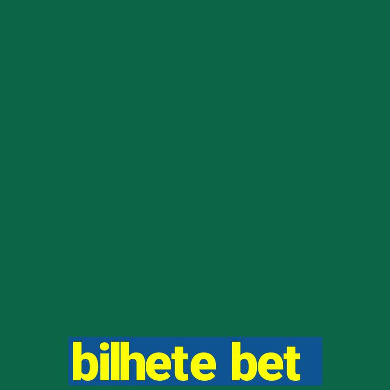 bilhete bet