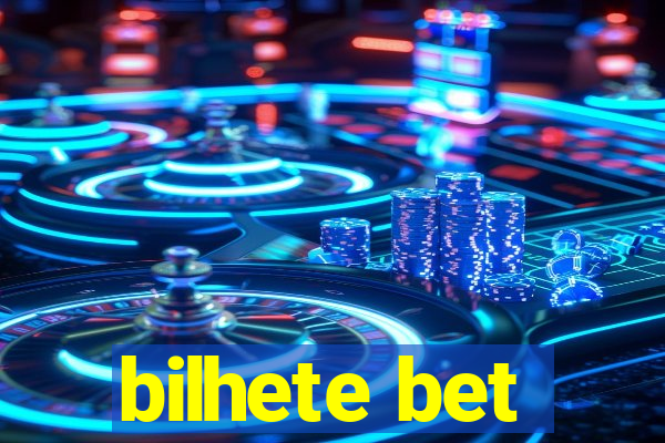 bilhete bet