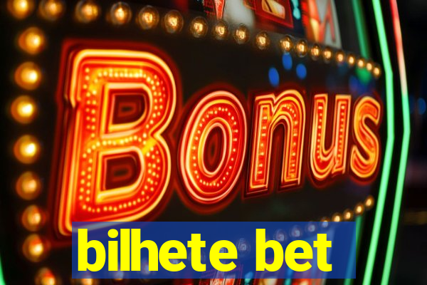 bilhete bet