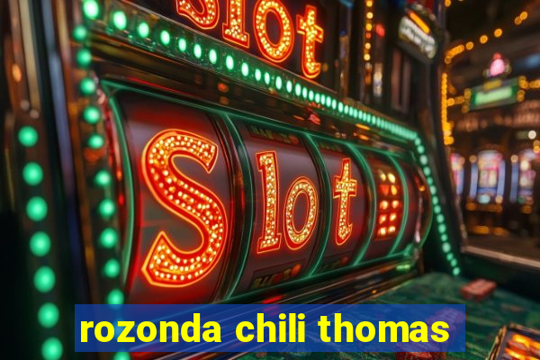 rozonda chili thomas