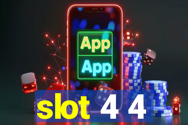 slot 4 4