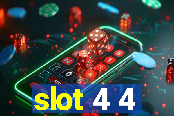 slot 4 4