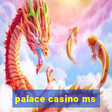 palace casino ms