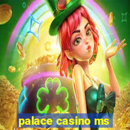 palace casino ms