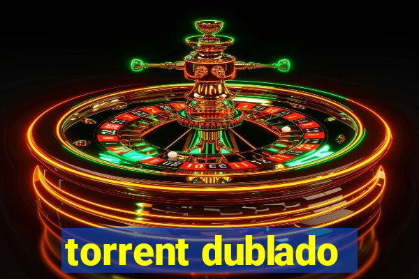 torrent dublado