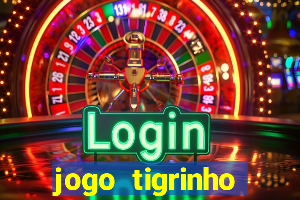 jogo tigrinho plataforma nova