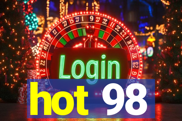 hot 98