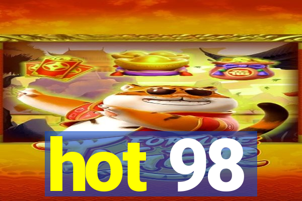 hot 98