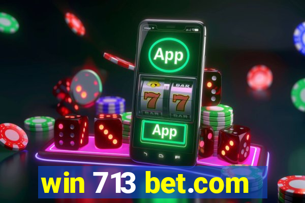 win 713 bet.com