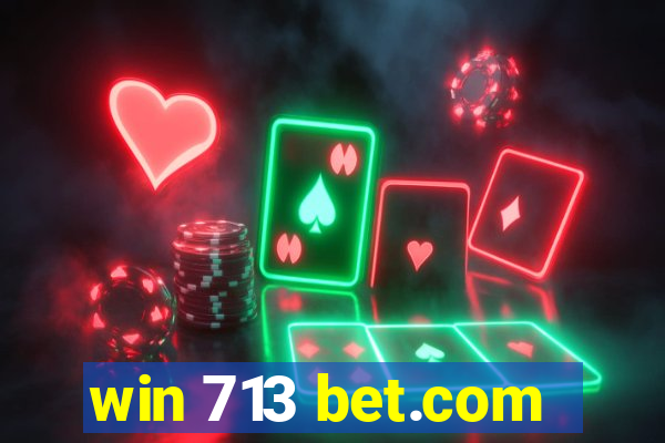 win 713 bet.com