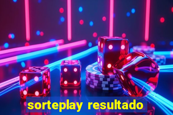 sorteplay resultado