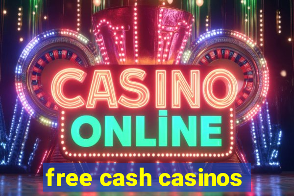 free cash casinos