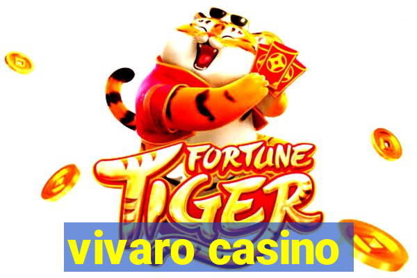 vivaro casino