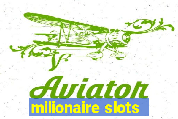 milionaire slots