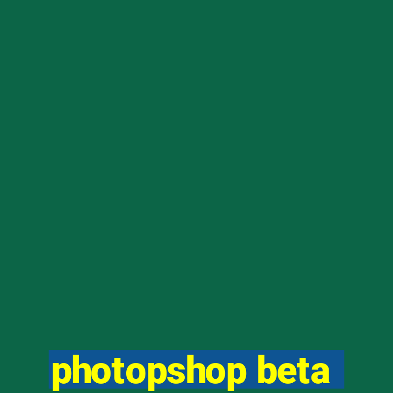 photopshop beta