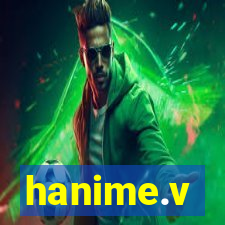 hanime.v