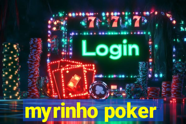 myrinho poker