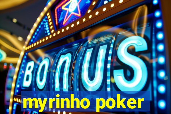 myrinho poker