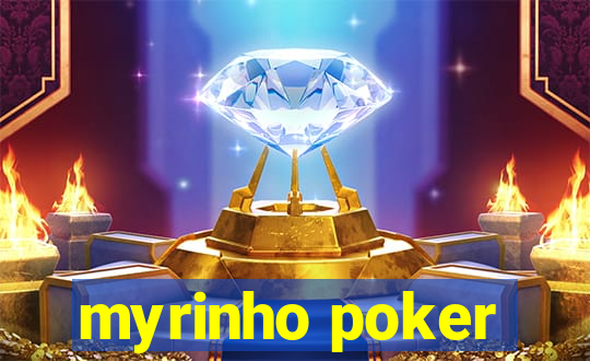 myrinho poker