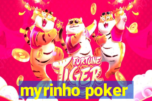 myrinho poker