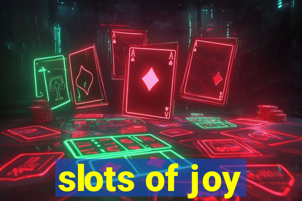 slots of joy