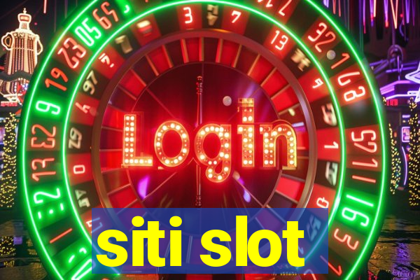 siti slot