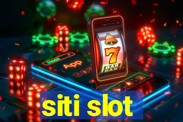 siti slot