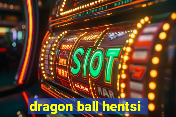 dragon ball hentsi