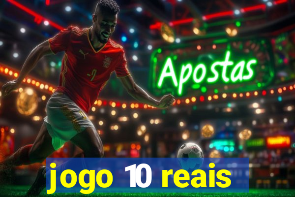 jogo 10 reais