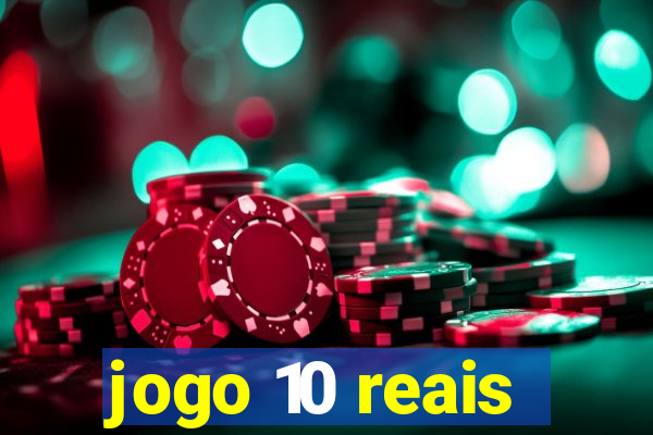 jogo 10 reais