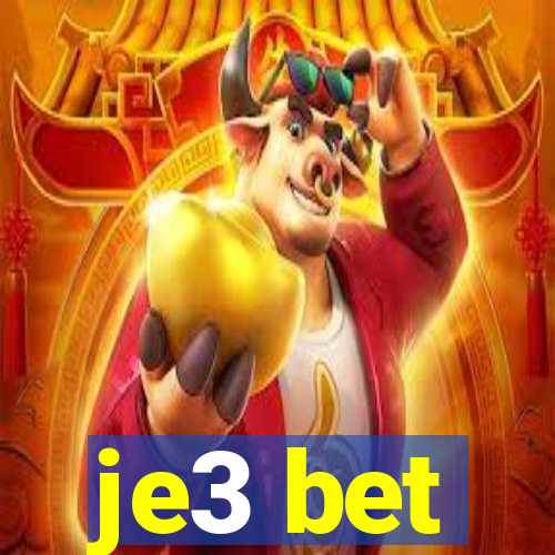 je3 bet