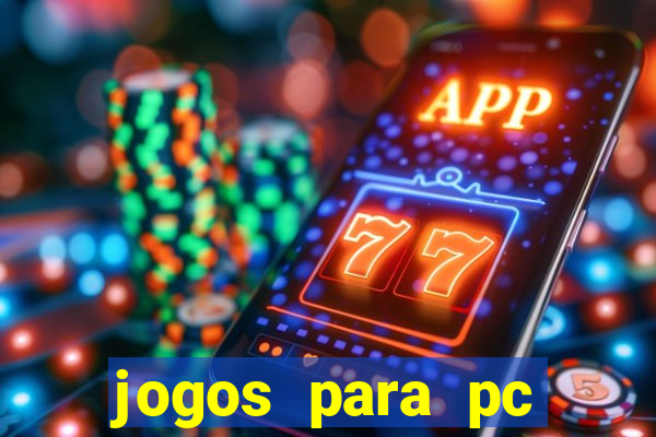 jogos para pc gratis download