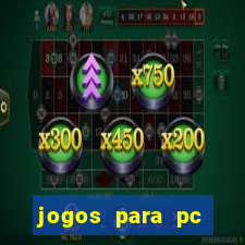 jogos para pc gratis download