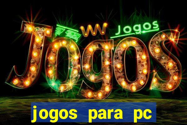 jogos para pc gratis download