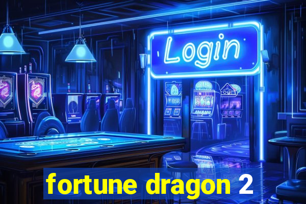 fortune dragon 2