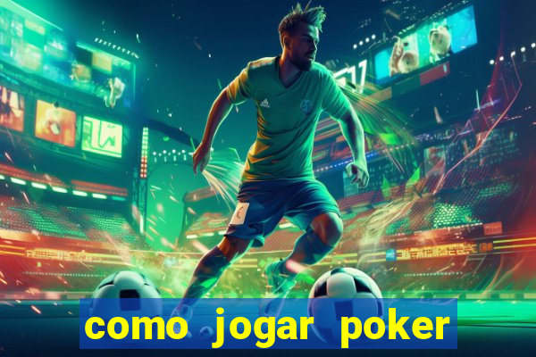 como jogar poker star com dinheiro real no celular