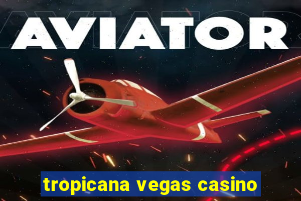 tropicana vegas casino