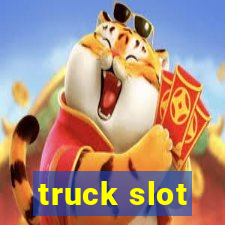 truck slot