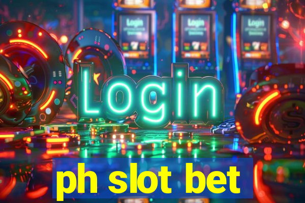 ph slot bet