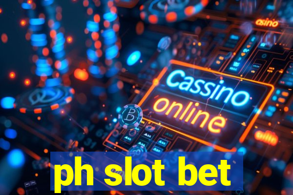 ph slot bet