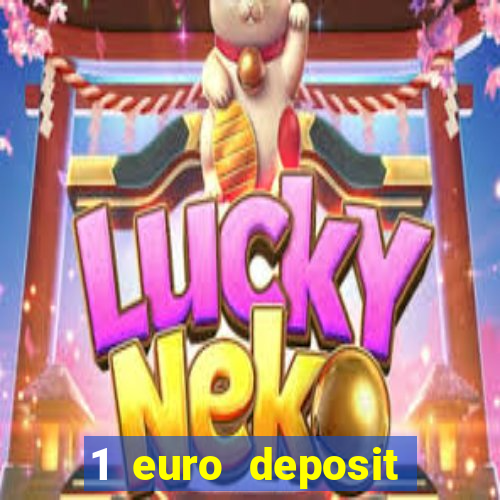 1 euro deposit casino 2019