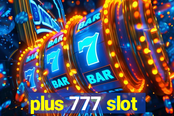 plus 777 slot