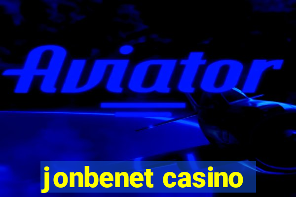 jonbenet casino