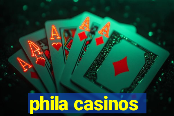 phila casinos