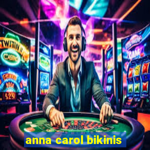 anna carol bikinis