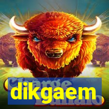 dikgaem