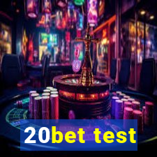 20bet test